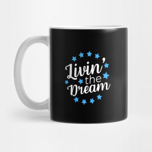 Livin' The Dream Mug